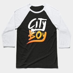 City Boy ! City Boy ! Baseball T-Shirt